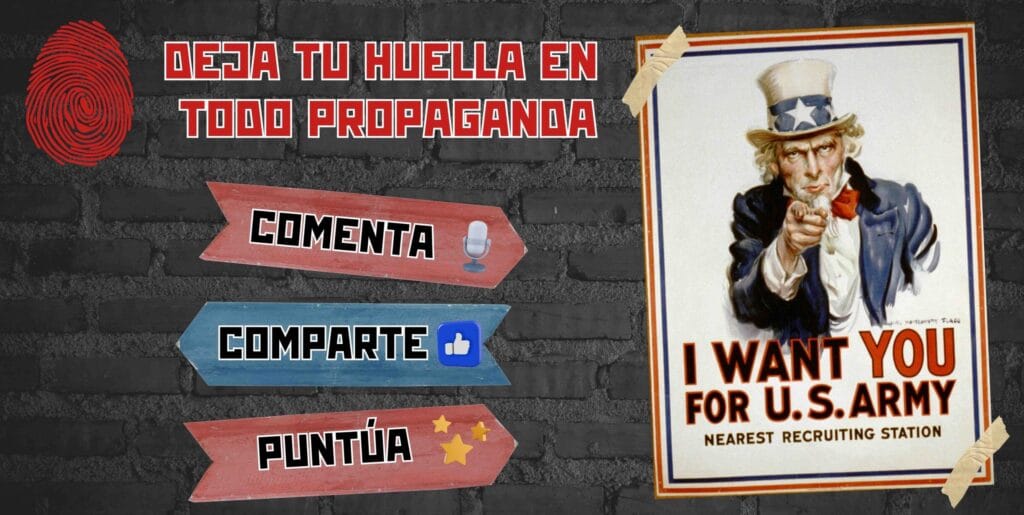 Banner de Todo Propaganda sobre fondo de ladrillo negro, con flechas que dicen Comenta, Comparte, Puntúa y el póster del Tío Sam.
